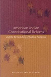American Indian Constitutional Reform and the Rebuilding of Native Nations