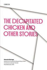 The Decapitated Chicken and Other Stories