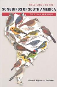 Field Guide to the Songbirds of South America
