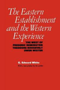 The Eastern Establishment and the Western Experience