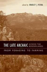 The Late Archaic Across the Borderlands