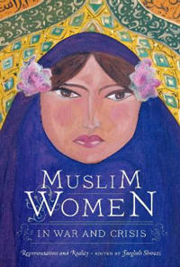 Bokomslag för "Muslim Women in War and Crisis"