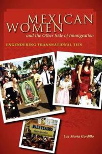 Mexican Women and the Other Side of Immigration