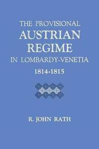 The Provisional Austrian Regime in Lombardy–Venetia, 1814–1815