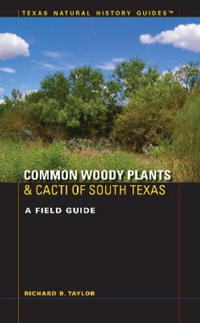 Common Woody Plants and Cacti of South Texas