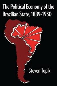 The Political Economy of the Brazilian State, 1889–1930