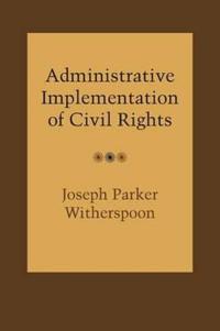 Administrative Implementation of Civil Rights