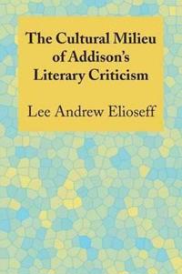 The Cultural Milieu of Addison's Literary Criticism
