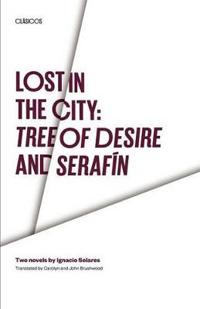 Lost in the City: Tree of Desire and Serafin
