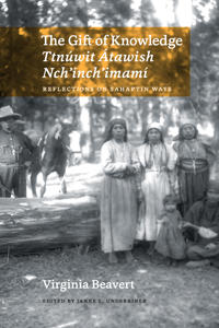 Bokomslag för "The Gift of Knowledge / Ttnúwit Átawish Nch'inch'imamí"
