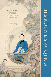 Bokomslag for "Heroines of the Qing"