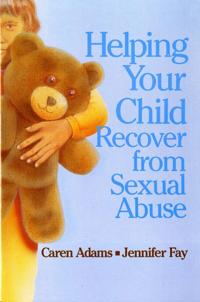 Helping Your Child Recover from Sexual Abuse