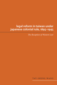 Kirjan kansi "Legal Reform in Taiwan under Japanese Colonial Rule, 1895-1945"