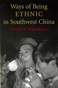 Ways of Being Ethnic in Southwest China