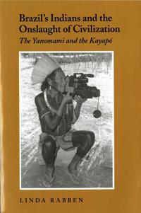 Brazil's Indians and the Onslaught of Civilization