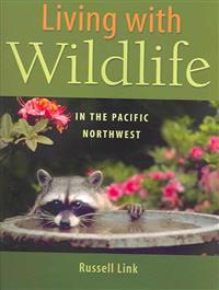 Living with Wildlife in the Pacific Northwest