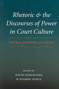 Rhetoric and the Discourses of Power in Court Culture