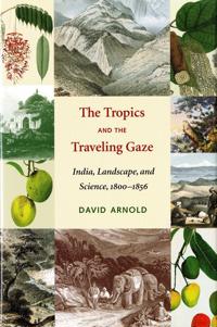 Bokomslag för "The Tropics and the Traveling Gaze"