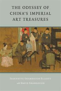 Bokomslag för "The Odyssey of China's Imperial Art Treasures"