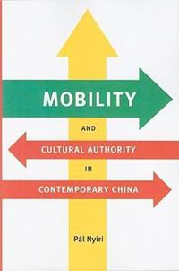 Mobility and Cultural Authority in Contemporary China