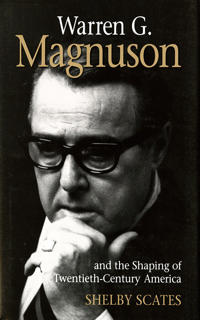 Bokomslag för "Warren G. Magnuson and the Shaping of Twentieth-Century America"