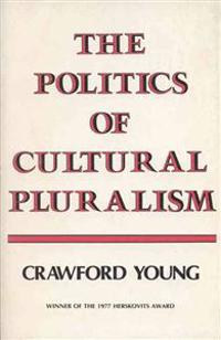 The Politics of Cultural Pluralism