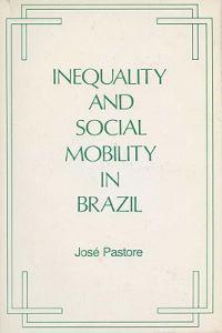 Inequality and Social Mobility in Brazil