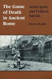 The Game of Death in Ancient Rome