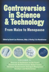 Controversies in Science and Technology V. 1; from Maize to Menopause