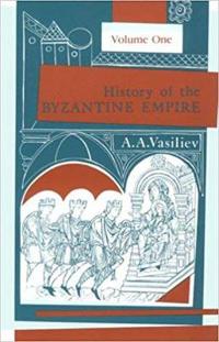 History of the Byzantine Empire, 324-1453 Volume 1