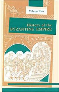History of the Byzantine Empire, 324-1453 V. 2