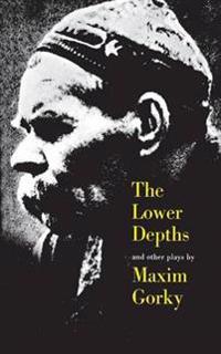 The Lower Depths and Other Plays
