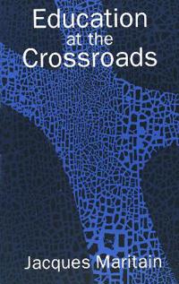 Bokomslag för "Education at the Crossroads"