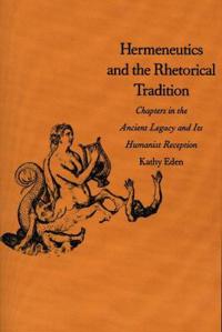 Hermeneutics and the Rhetorical Tradition