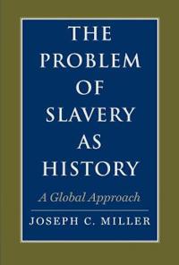 The Problem of Slavery as History