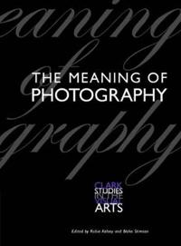 The Meaning of Photography
