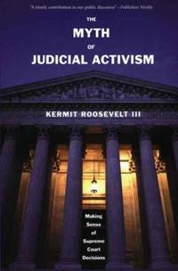 The Myth of Judicial Activism