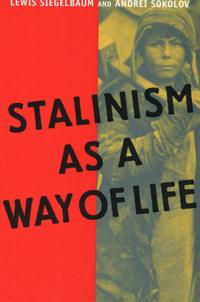Stalinism as a Way of Life