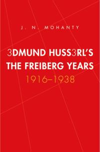Edmund Husserl's Freiburg Years