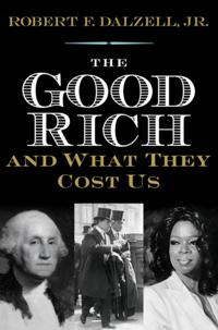 Good Rich and What They Cost Us