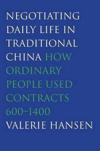 Negotiating Daily Life in Traditional China