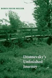 Bokomslag för "Dostoevsky's Unfinished Journey"