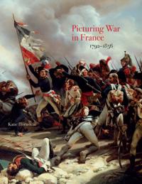 Picturing War in France, 1792-1856