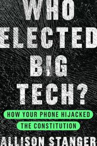 Who Elected Big Tech?