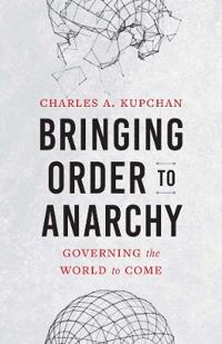 Bringing Order to Anarchy