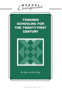 Towards Schooling for 21st Century