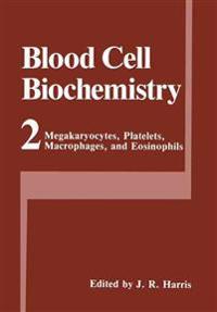 Megakaryocytes, Platelets, Macrophages, and Eosinophils
