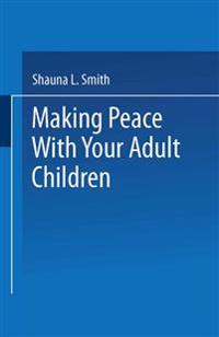 Making Peace With Your Adult Children