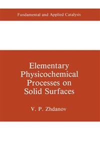 Elementary Physicochemical Processes on Solid Surfaces