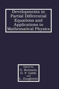 Developments in Partial Differential Equations and Applications to Mathematical Physics